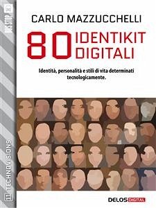 80 identikit digitali (eBook, ePUB) - Mazzucchelli, Carlo