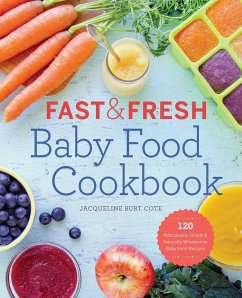 Fast & Fresh Baby Food Cookbook - Cote, Jacqueline Burt