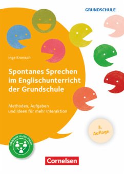 Spontanes Sprechen im Englischunterricht der Grundschule (3. Auflage) - Methoden, Aufgaben und Ideen für mehr Interaktio - Kronisch, Inge