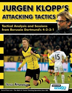 Jurgen Klopp's Attacking Tactics - Tactical Analysis and Sessions from Borussia Dortmund's 4-2-3-1 - Terzis, Athanasios