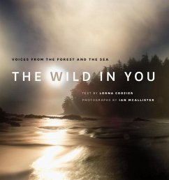 The Wild in You: Voices from the Forest and the Sea - Crozier, Lorna