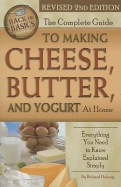 The Complete Guide to Making Cheese, Butter, and Yogurt at Home - Helweg