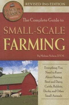 The Complete Guide to Small Scale Farming - Nelson, Melissa