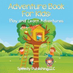 Adventure Book For Kids - Publishing Llc, Speedy