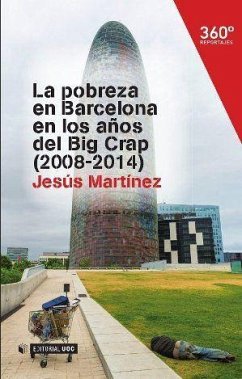 La pobreza en Barcelona en los años del big crap, 2008-2014 - Martínez Baro, Jesús