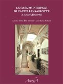 La Casa Municipale di Castellana-Grotte nella storia e nei ricordi (eBook, ePUB)