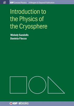 Introduction to the Physics of the Cryosphere - Sandells, Melody; Flocco, Daniela