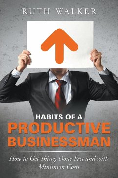 Habits of a Productive Businessman - Walker, Ruth