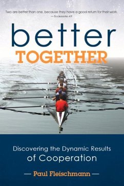 Better Together: Discovering the Dynamic Results of Cooperation - Fleischmann, Paul