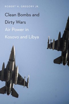 Clean Bombs and Dirty Wars - Gregory, Robert H