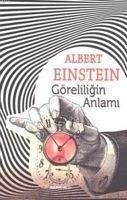 Göreliligin Anlami - Einstein, Albert