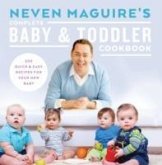 Neven Maguire's Complete Baby & Toddler Cookbook