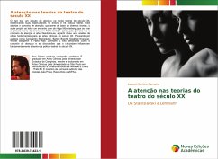 A atenção nas teorias do teatro do século XX - Martins Carneiro, Leonel