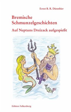 Auf Neptuns Dreizack aufgespießt - Dünnbier, Ernst B. R.