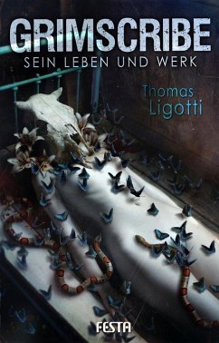 Grimscribe - Sein Leben und Werk - Ligotti, Thomas