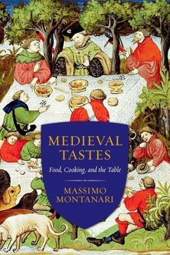 Medieval Tastes - Montanari, Massimo