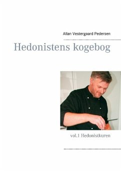 Hedonistens kogebog - Vestergaard Pedersen, Allan