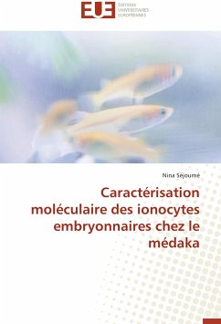 Caractérisation moléculaire des ionocytes embryonnaires chez le médaka - Séjourné, Nina