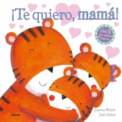 ­¡Te quiero, mamá! Amor en cada página - Walsh, Joanna; Gaviraghi, Giuditta