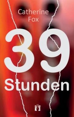 39 Stunden - Fox, Catherine