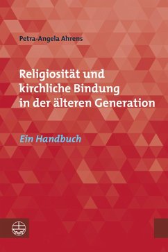 Religiosität und kirchliche Bindung in der älteren Generation (eBook, PDF) - Ahrens, Petra-Angela