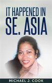 It happened in SE. Asia (eBook, ePUB) It happened in SE. Asia (eBook, ePUB)