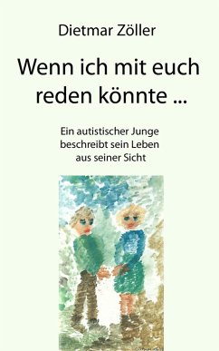 Wenn ich mit euch reden könnte... (eBook, ePUB) - Zöller, Dietmar