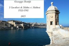 I Cavalieri di Malta e i Maltesi, 1522-1582 (eBook, PDF) - Restifo, Giuseppe