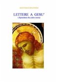 Lettere a Gesù ( Corrispondenza fra cielo e terra) (eBook, ePUB)