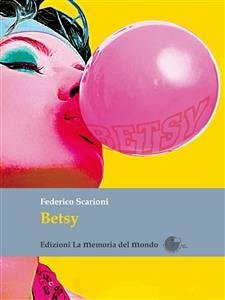 Betsy (eBook, ePUB) - Scarioni, Federico