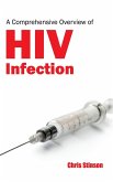 A Comprehensive Overview of HIV Infection