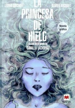 La Princesa de Hielo Novela Grafica - Bischoff, Leonie; Bocquet, Olivier