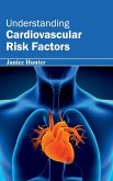 Understanding Cardiovascular Risk Factors Understanding Cardiovascular Risk Factors