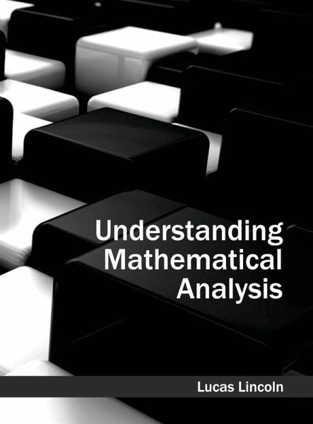 Understanding Mathematical Analysis Understanding Mathematical Analysis