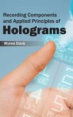 Recording Components and Applied Principles of Holograms