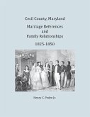 Cecil County, Maryland, Marriage References and Family Relationships, 1825-1850