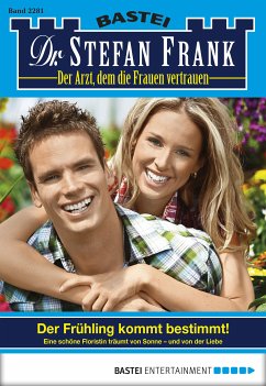 Der Frühling kommt bestimmt! / Dr. Stefan Frank Bd.2281 (eBook, ePUB) - Frank, Stefan