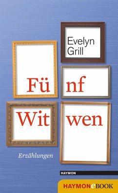 Fünf Witwen (eBook, ePUB) - Grill, Evelyn