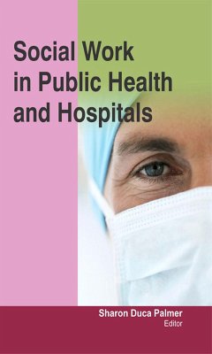 Social Work in Public Health and Hospitals (eBook, PDF)