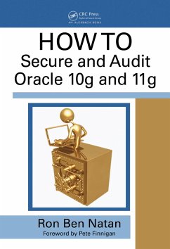 HOWTO Secure and Audit Oracle 10g and 11g (eBook, PDF) - Ben-Natan, Ron