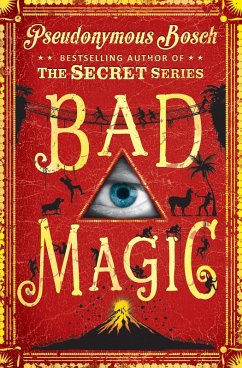 Bad Magic (eBook, ePUB) - Bosch, Pseudonymous