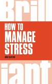 How to Manage Stress (eBook, PDF) How to Manage Stress (eBook, PDF)