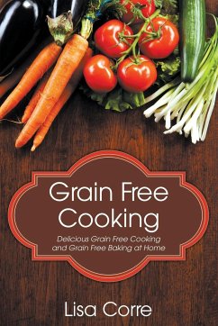 Grain Free Cooking - Corre, Lisa