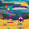 Overcoming Fear - Bild 1