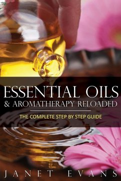 Essential Oils & Aromatherapy Reloaded - Evans, Janet