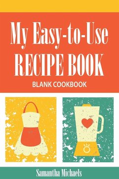 My Easy-To-Use Recipe Book - Michaels, Samantha