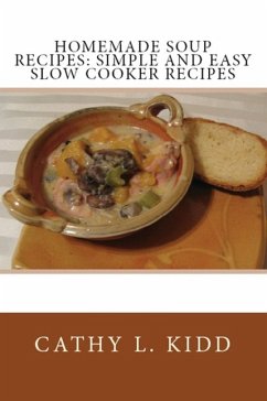 Homemade Soup Recipes - Kidd, Cathy