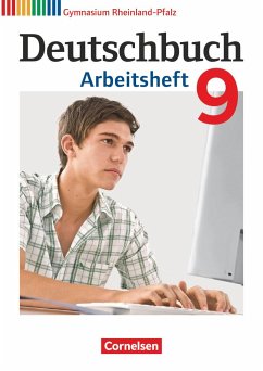 Deutschbuch 9. Schuljahr. Arbeitsheft mit Lösungen. Gymnasium Rheinland-Pfalz - Mohr, Deborah;Grunow, Cordula;Germann, Michael