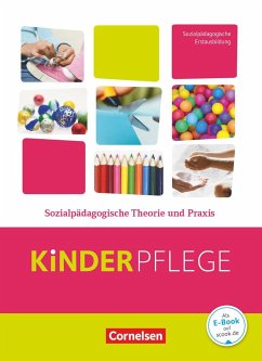 Kinderpflege: Sozialpädagogische Theorie und Praxis - Gartinger, Silvia;Menzel, Lars;Kröber, Patricia;Rödel, Bodo