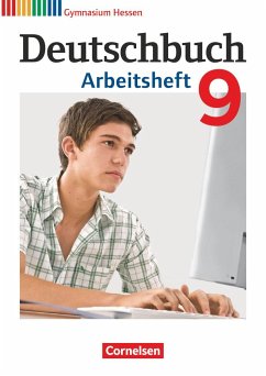 Deutschbuch 9. Schuljahr. Arbeitsheft mit Lösungen. Gymnasium Hessen G8/G9 - Mohr, Deborah;Grunow, Cordula;Germann, Michael